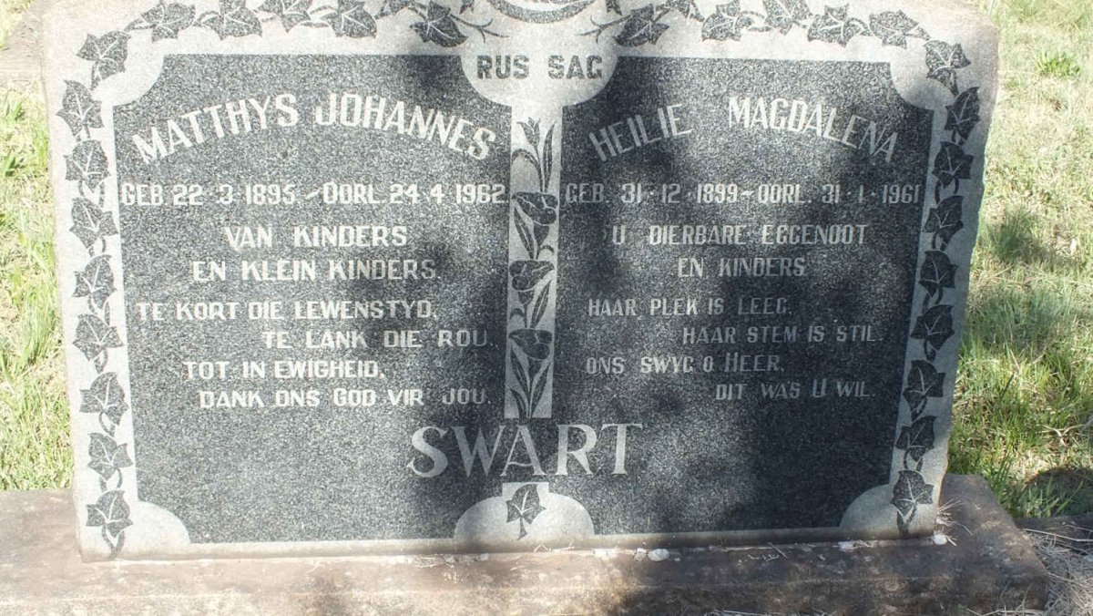 SWART Matthys Johannes 1895-1962 &amp; Heilie Magdalena 1899-1961